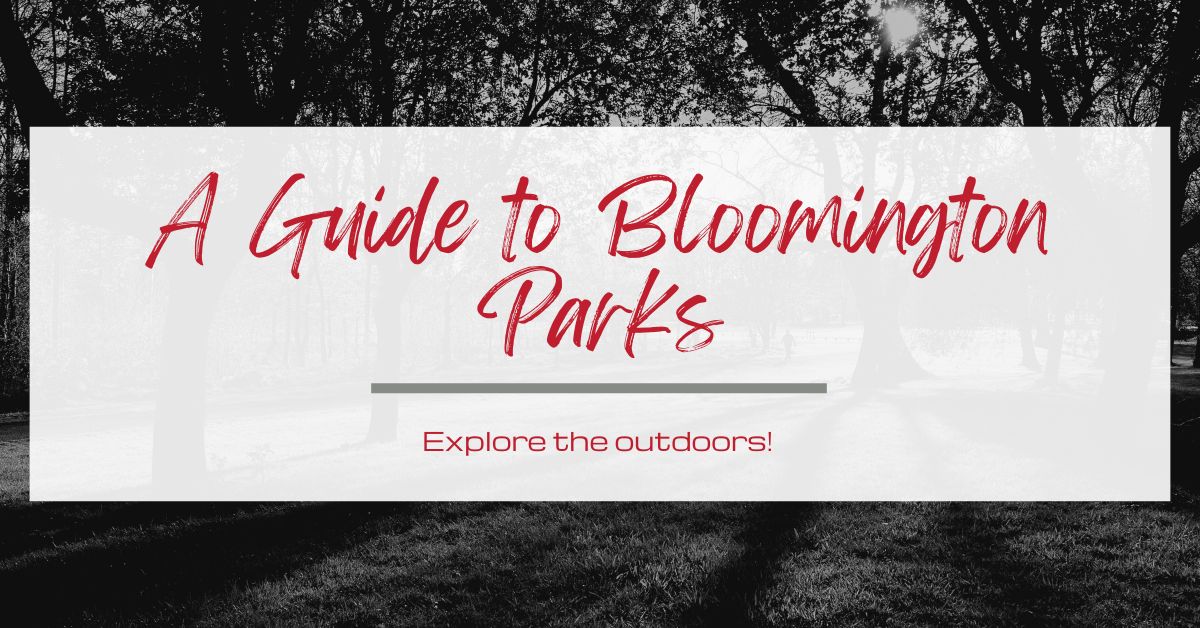 A Guide to Bloomington Parks